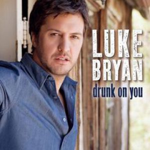 Luke Bryan Drunk on You cover artwork