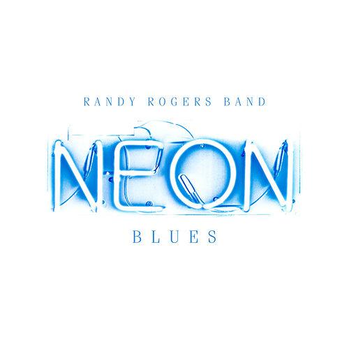 Randy Rogers Band — Neon Blues cover artwork