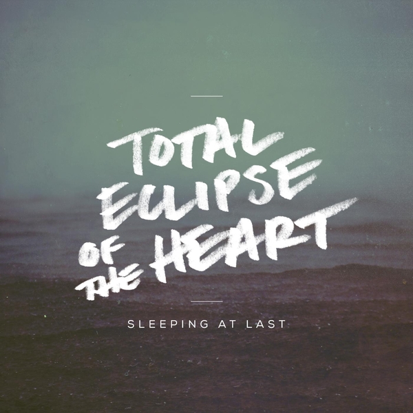 Sleeping At Last — Total Eclipse Of The Heart cover artwork