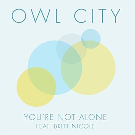 Owl City ft. featuring Britt Nicole You&#039;re Not Alone cover artwork