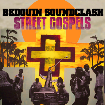 Bedouin Soundclash Street Gospels cover artwork