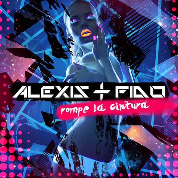 Alexis &amp; Fido Rompe La Cintura cover artwork