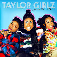 Taylor Girlz Who Are Those Girlz!? cover artwork
