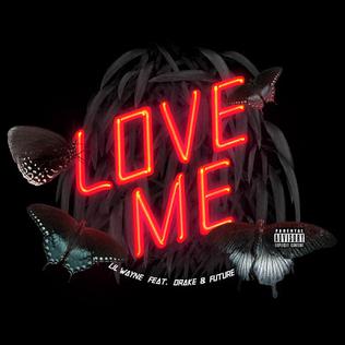 Lil Wayne featuring Drake & Future — Love Me cover artwork