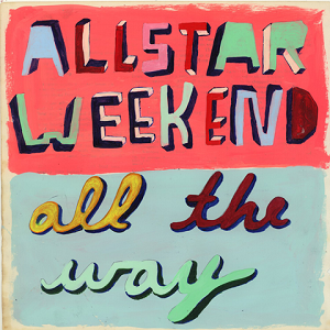 Allstar Weekend All the Way cover artwork