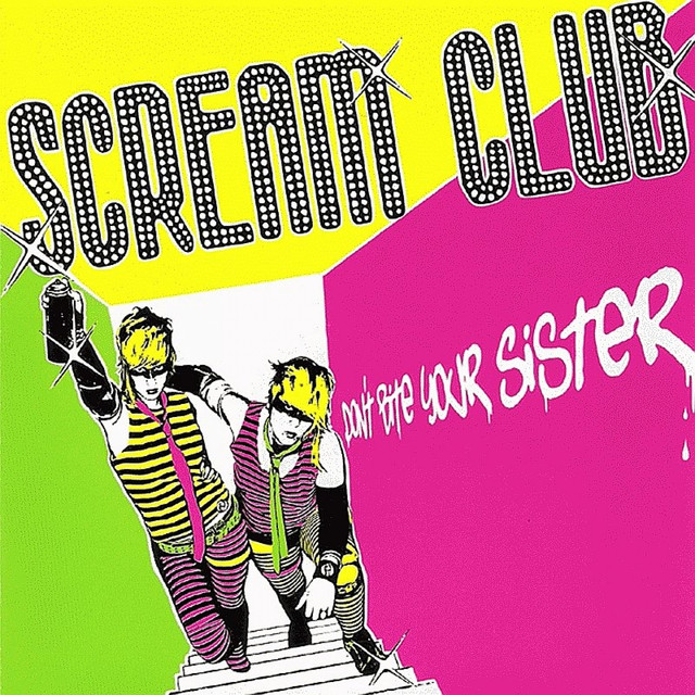 Scream Club Don&#039;t Bite Your Sister cover artwork