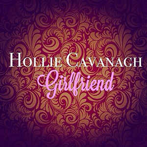 Hollie Cavanagh — Girlfriend cover artwork
