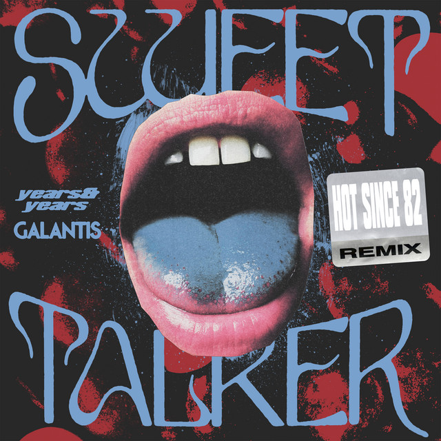 Years &amp; Years & Galantis — Sweet Talker (Hot Since 82 Remix) cover artwork