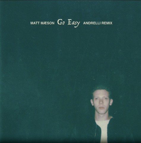 Matt Maeson & Andrelli — Go Easy- Andrelli Remix cover artwork
