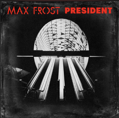 Max Frost — President cover artwork