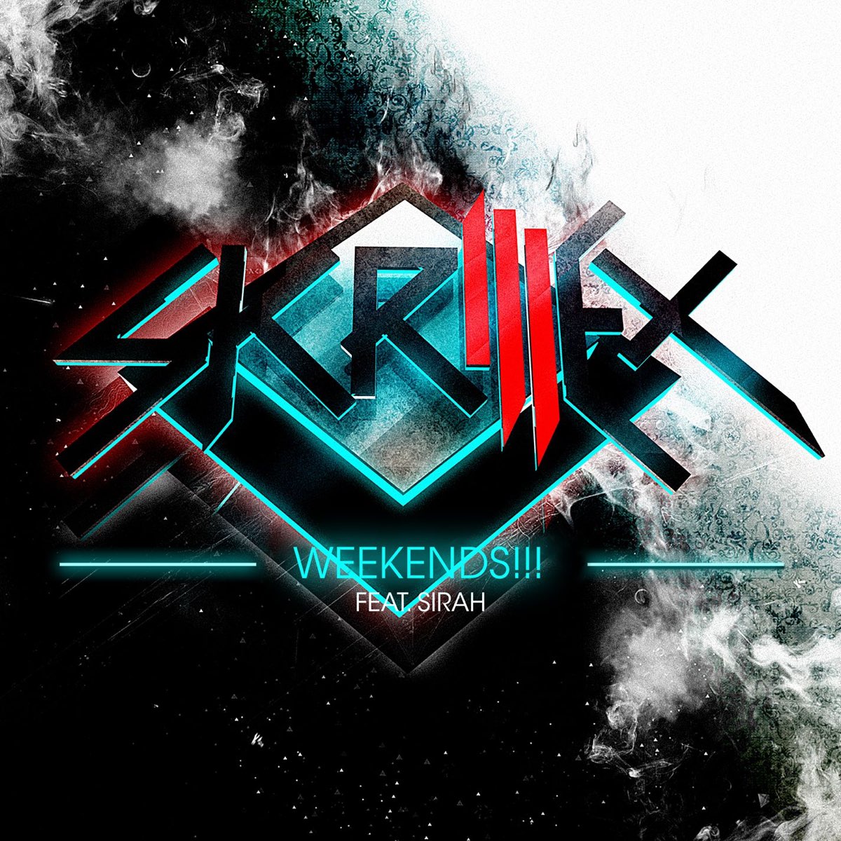 Skrillex ft. featuring Sirah Weekends!!! cover artwork