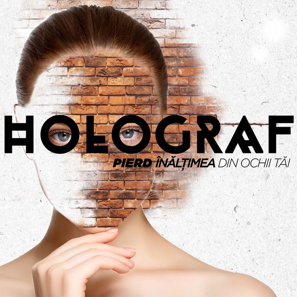 Holograf Pierd Inaltimea Din Ochii Tai cover artwork