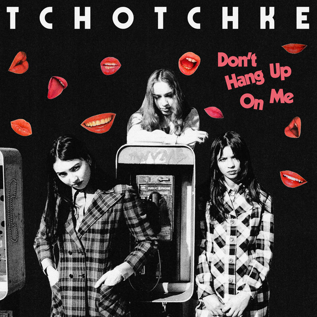 Tchotchke — Don&#039;t Hang Up On Me cover artwork