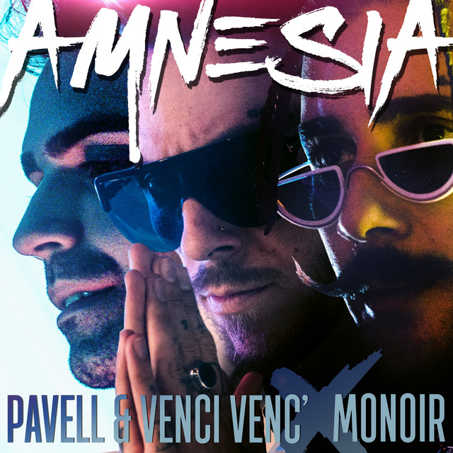 Pavell &amp; Venci Venc&#039; & Monoir — Amnesia cover artwork