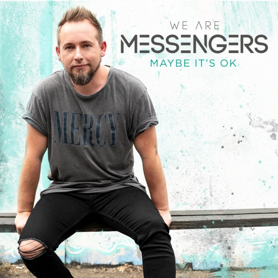We Are Messengers Maybe It&#039;s Ok cover artwork