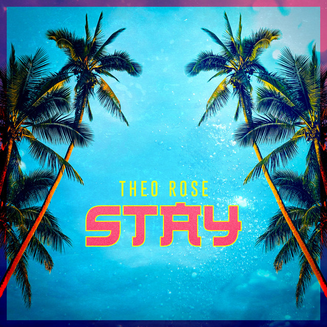 Theo Rose Stay cover artwork