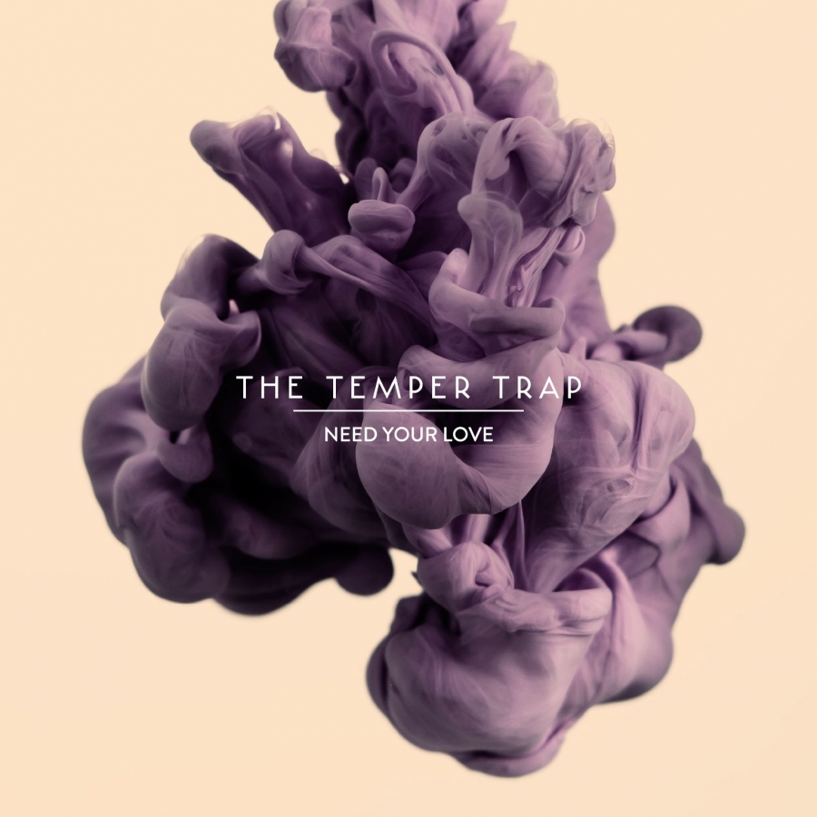 The Temper Trap — Need Your Love cover artwork