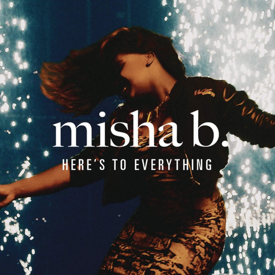 Misha B — Here&#039;s to Everything (Ooh La La) cover artwork