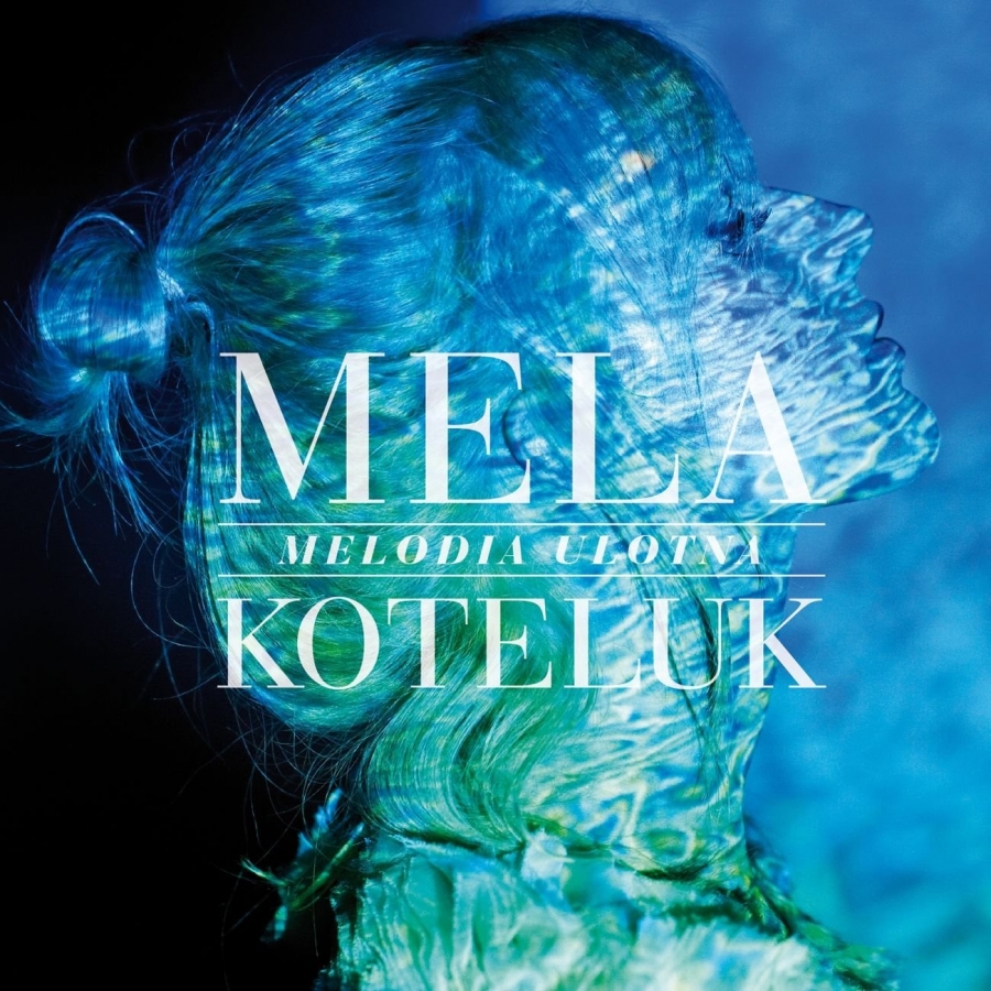 Mela Koteluk — Melodia Ulotna cover artwork