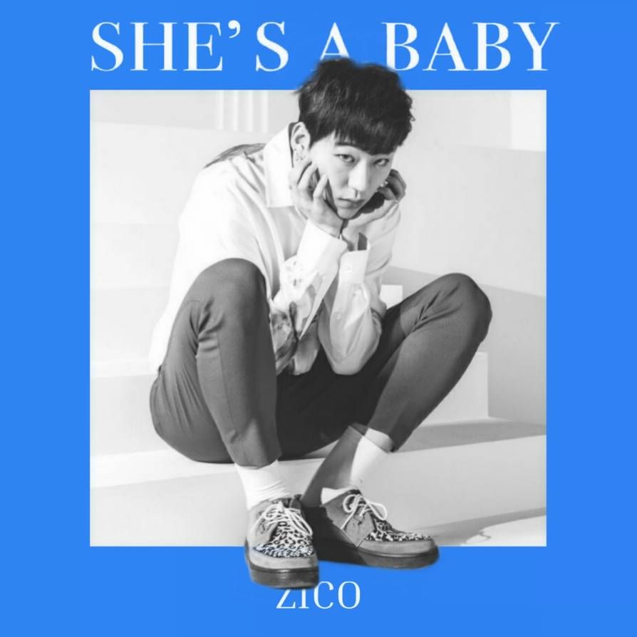 ZICO She&#039;s a baby cover artwork