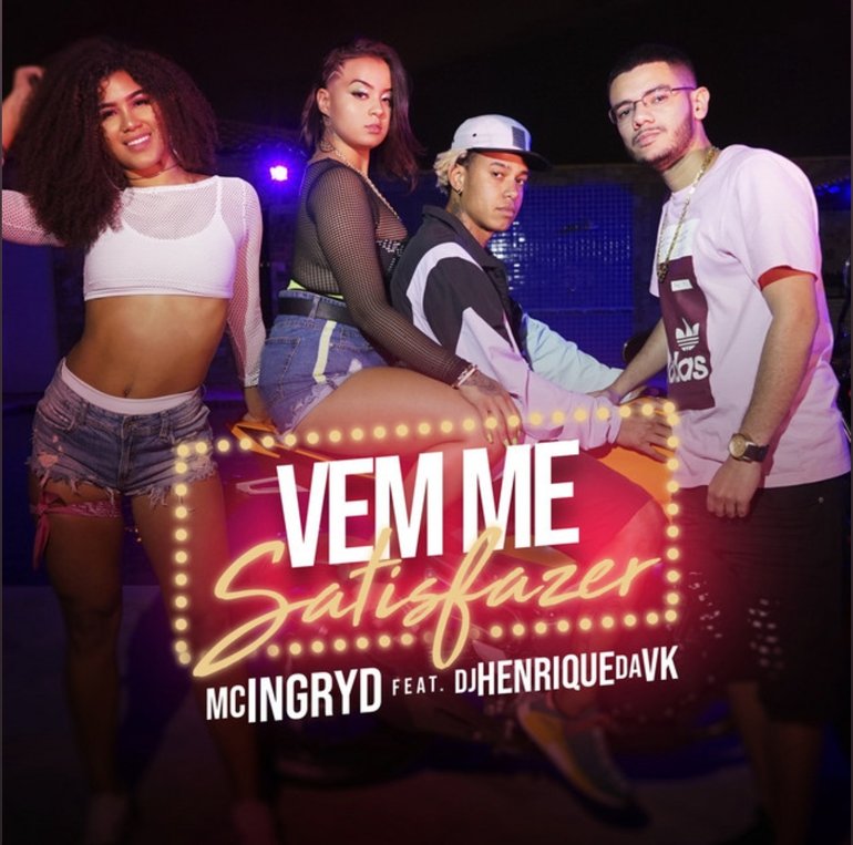 MC Ingryd featuring DJ Henrique da VK — Vem Me Satisfazer cover artwork
