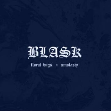 Floral Bugs featuring Smolasty — Blask cover artwork