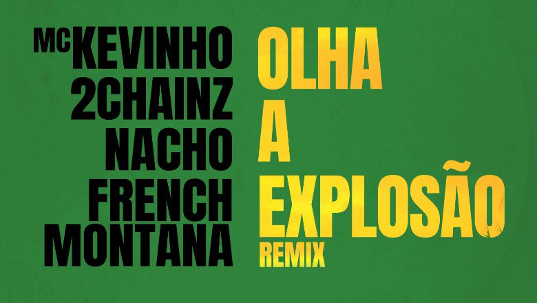 Mc Kevinho, 2 Chainz, French Montana, & Nacho Olha A Explosão (Remix) cover artwork