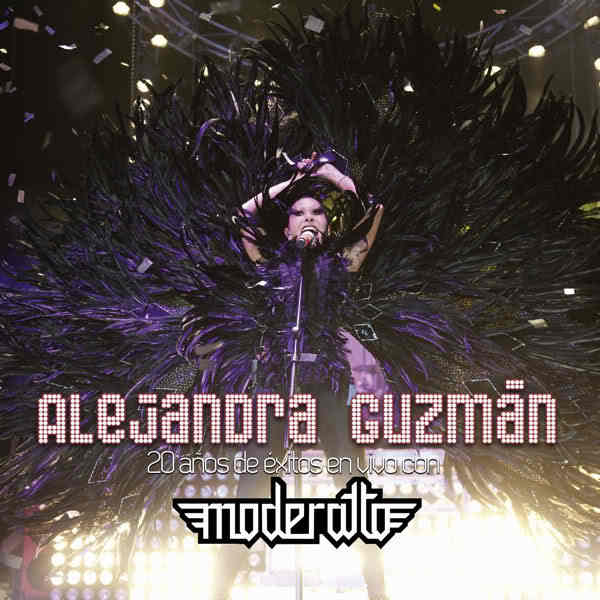 Alejandra Guzmán — 20 Años de Éxitos con Moderatto cover artwork