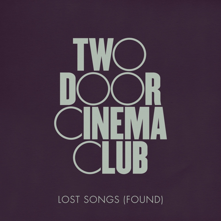 Two Door Cinema Club Lost Songs (Found) cover artwork