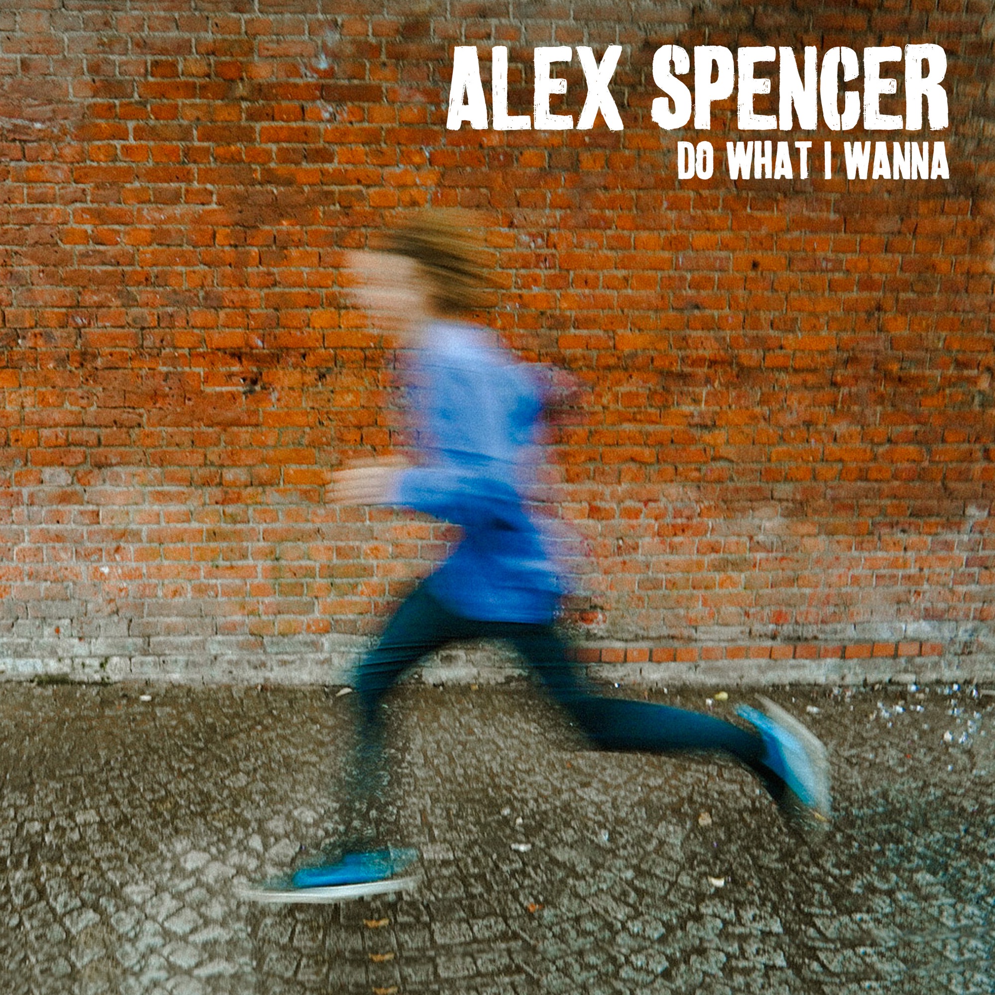 Alex Spencer — Do What I Wanna cover artwork