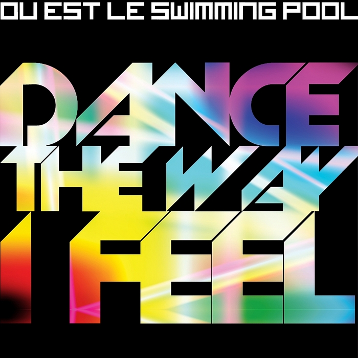 Ou Est Le Swimming Pool Dance The Way I Feel cover artwork
