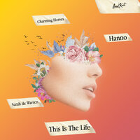 Sarah De Warren, Charming Horses, & Hanno This Is The Life cover artwork