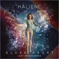 HALIENE — Glass Heart (Last Heroes Remix) cover artwork