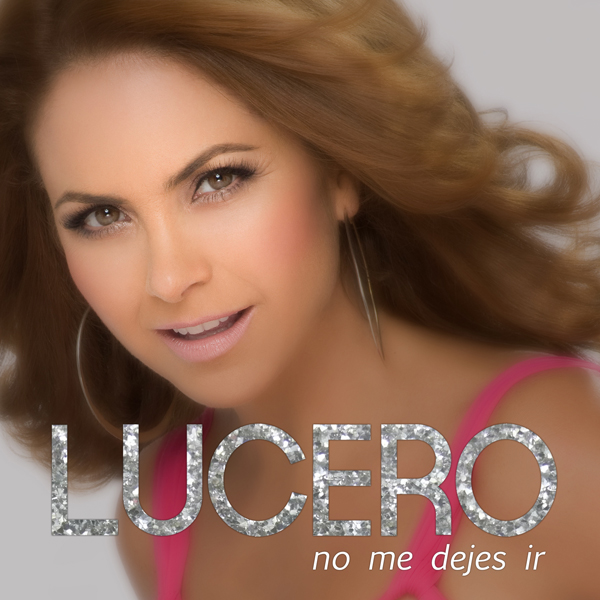Lucero — No Me Dejes Ir cover artwork