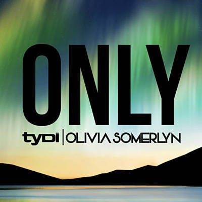 tyDi & Olivia Somerlyn — Only cover artwork