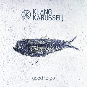 Klangkarussell — Good To Go cover artwork