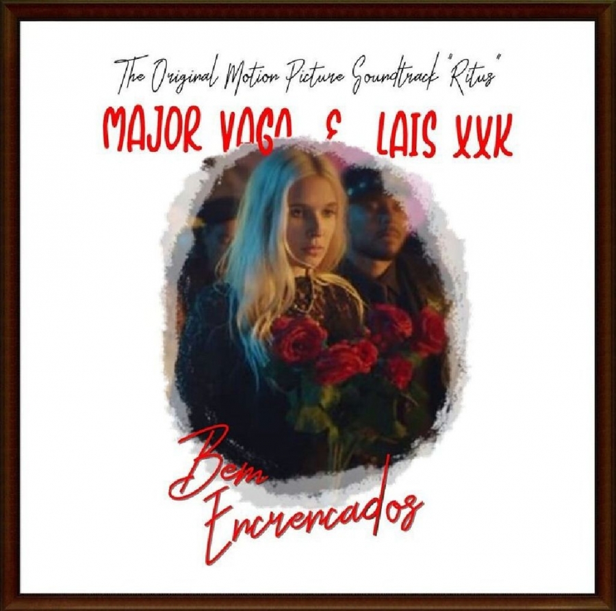 Major Vaga featuring Laís XXK — Bem Encrencados cover artwork