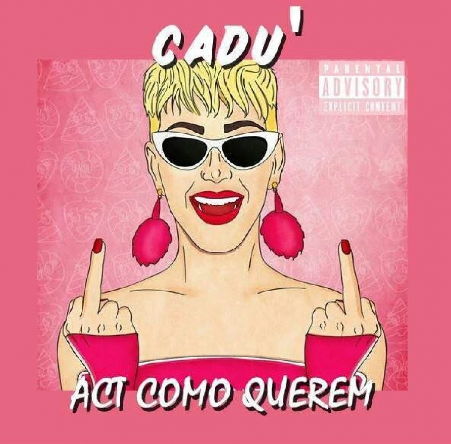 Cadu&#039; — Act Como Querem cover artwork