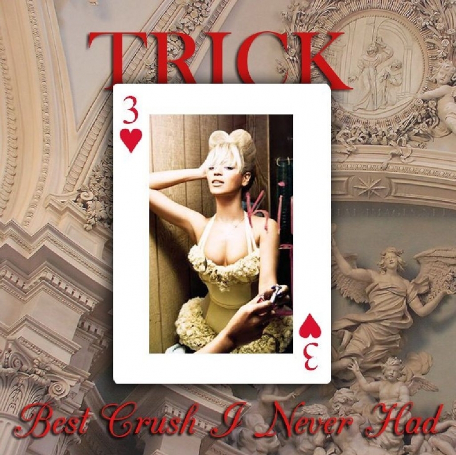 Trick — Best Crush I Never Had cover artwork
