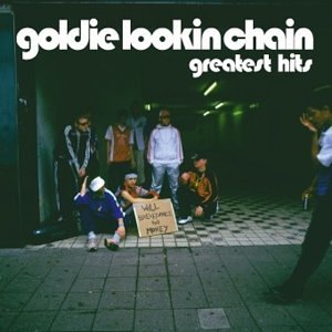 Goldie Lookin&#039; Chain Greatest Hits cover artwork