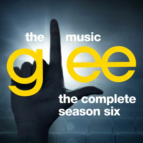 Glee Cast Glee: The Music, The Complete Season Six cover artwork
