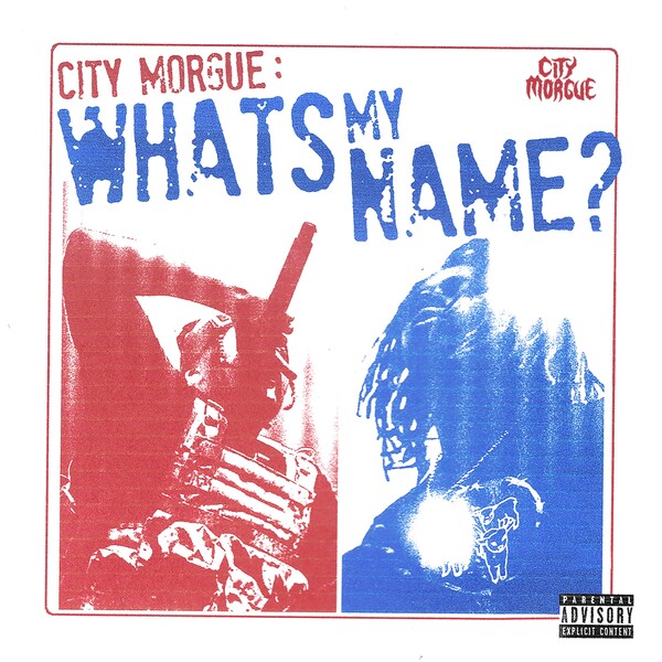 City Morgue — WHAT&#039;S MY NAME cover artwork