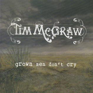 Tim McGraw — Grown Men Don&#039;t Cry cover artwork