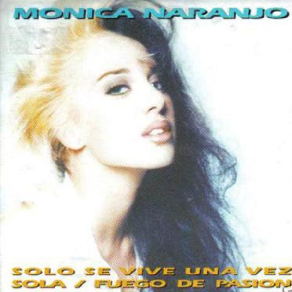 Mónica Naranjo — Solo Se Vive Una Vez cover artwork