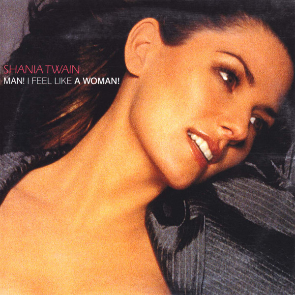 Shania Twain Man! I Feel Like a Woman! (International Mix) cover artwork