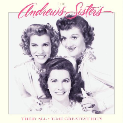 The Andrews Sisters Their All-Time Greatest Hits cover artwork