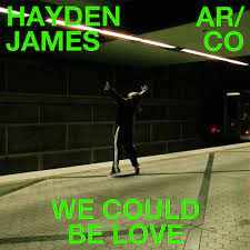 Hayden James & AR/CO We Could Be Love cover artwork