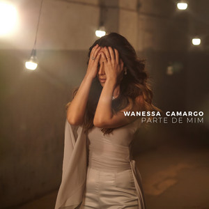 Wanessa Camargo — Parte de Mim cover artwork