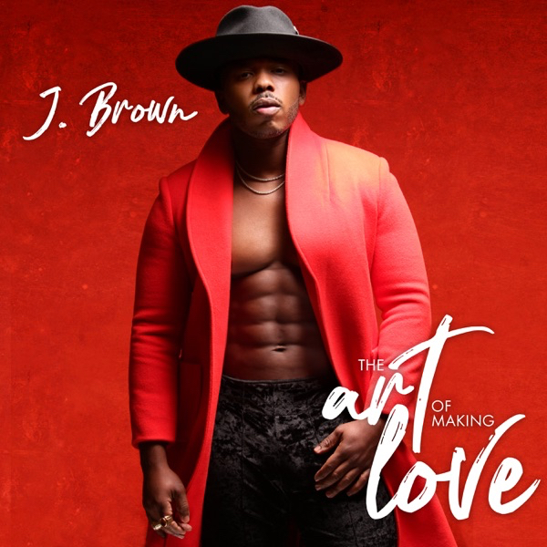 J. Brown The Art Of Making Love cover artwork