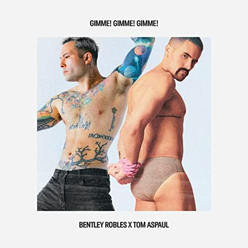 Bentley Robles & Tom Aspaul — Gimme! Gimme! Gimme! cover artwork